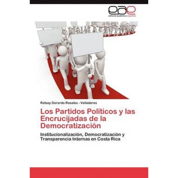 Los Partidos Políticos y las Encrucijadas de la Democratización