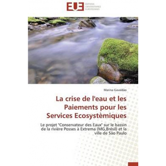 La crise de l'eau et les Paiements pour les Services Ecosystèmiques