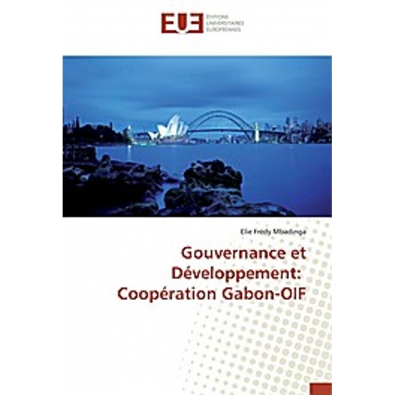 Gouvernance et Développement: Coopération Gabon-OIF