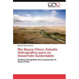 More about Río Sauce Chico: Estudio Hidrográfico para un Desarrollo Sustentable