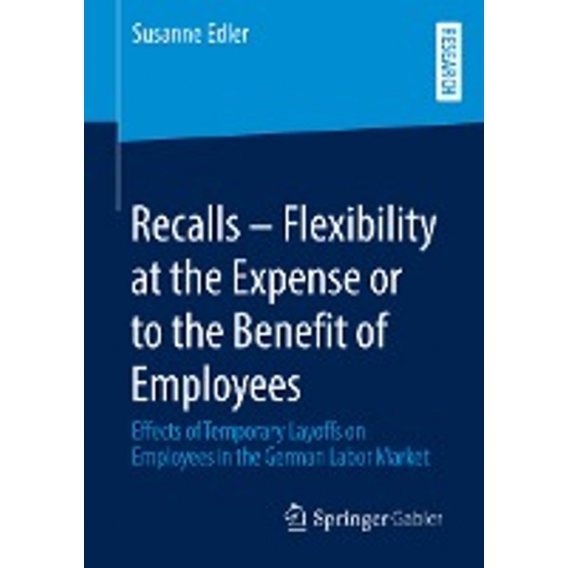 Recalls - Flexibility at the Expense or to the Benefit of Employees