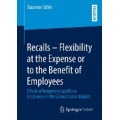 Recalls - Flexibility at the Expense or to the Benefit of Employees