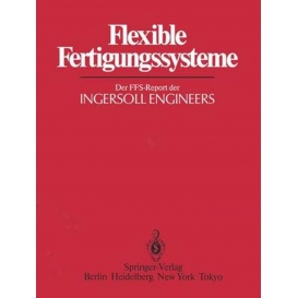 More about Flexible Fertigungssysteme : Der FFS-Report der INGERSOLL ENGINEERS