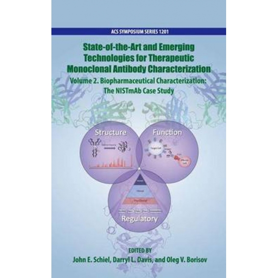 State-of-the-Art and Emerging Technologies for Therapeutic Monoclonal Antibody Characterization Volume 2. Biopharmaceutical Char