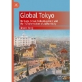 Global Tokyo : Heritage, Urban Redevelopment and the Transformation of Authenticity