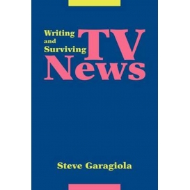 More about TV News: Writing and Surviving
