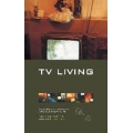 TV Living: Television, Culture and Everyday Life