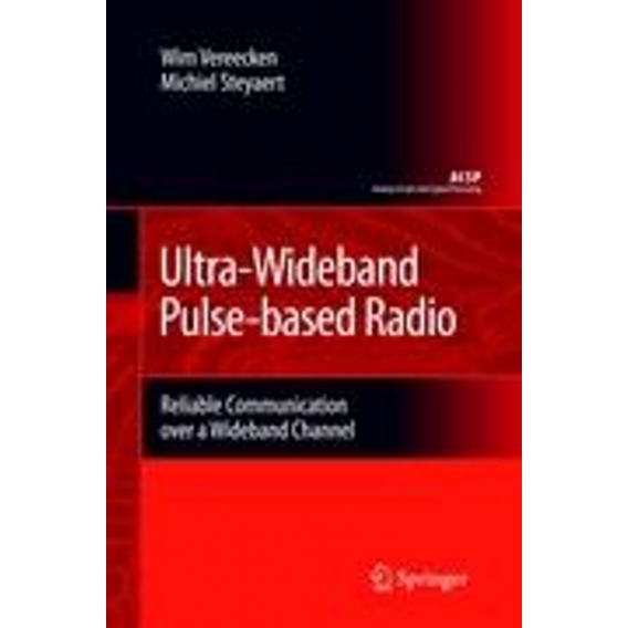 Ultra-Wideband Pulse-based Radio : Reliable Communication over a Wideband Channel