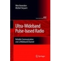 Ultra-Wideband Pulse-based Radio : Reliable Communication over a Wideband Channel